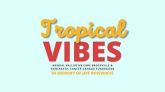 Tropical Vibes in Spencerville February 22 @ 7:00 pm - 11:00 pm